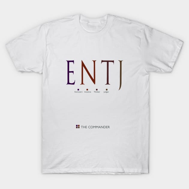 ENTJ The Commander, Myers-Briggs Personality Type T-Shirt by Stonework Design Studio